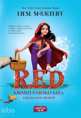 RED – Kırmızı Başlıklı Kız'ın Gerçek Hayat Hikayesi Lıesl Shurtliff