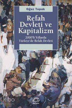 Refah Devleti ve Kapitalizm Oğuz Topak