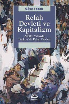 Refah Devleti ve Kapitalizm Oğuz Topak