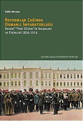 Reformlar Çağında Osmanlı İmparatorluğu; Askeri Yeni Düzenin İnsanları