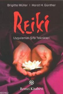 Reiki; Uygulamalı Şifa Teknikleri Brigitte Müller