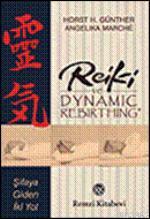 Reiki ve Dynamic Rebirthing; Şifaya Giden İki Yol Horst H. Günther