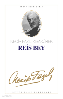 Reis Bey (Kod:17) Necip Fazıl Kısakürek