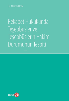 Rekabet Hukukunda Teşebbüsler Ve Teşebbüslerin Hakim Durumunun Tespiti