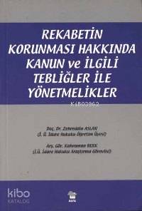 Rekabetin Korunması Hakkında Kanun ve İlgili Tebliğler İle Yönetmelikl