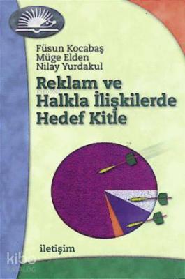 Reklam ve Halkla İlişkilerde Hedef Kitle Füsun Kocabaş