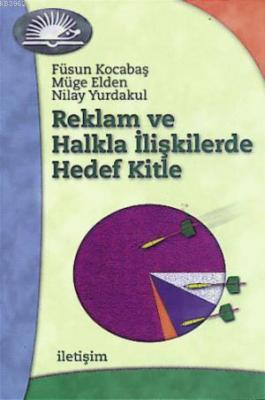 Reklam ve Halkla İlişkilerde Hedef Kitle Füsun Kocabaş