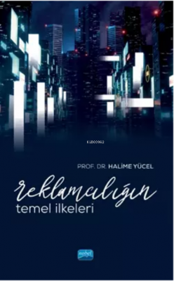 Reklamcılığın Temel İlkeleri Halime Yücel