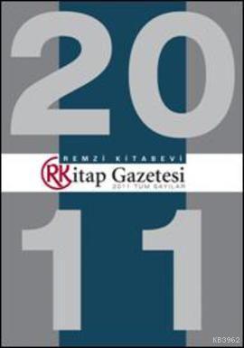 Remzi Kitap Gazetesi 2011; (Tüm Sayılar) Kolektif