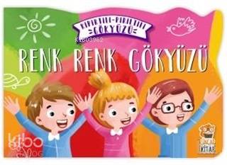 Renk Renk Gökyüzü - Kıpırtılı Pırıltılı Gökyüzü Zeynep Tarık