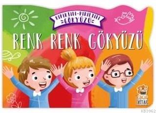 Renk Renk Gökyüzü - Kıpırtılı Pırıltılı Gökyüzü Zeynep Tarık