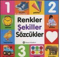 Renkler, Şekiller, Sözcükler; Okul Öncesi Çocuklar İçin Kolektif