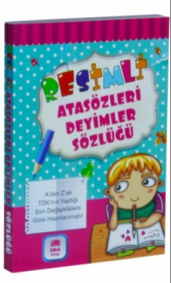 Resimli Atasözleri Deyimler Sözlüğü Renkli TDK Uyumlu Kolektif