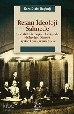 Resmi İdeoloji Sahnede Esra Dicle Başbuğy