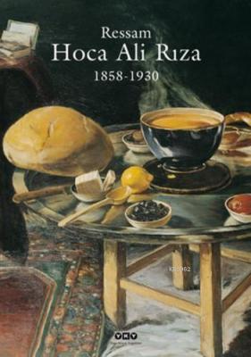 Ressam Hoca Ali Rıza (Ciltli); 1858 - 1930 Kolektif