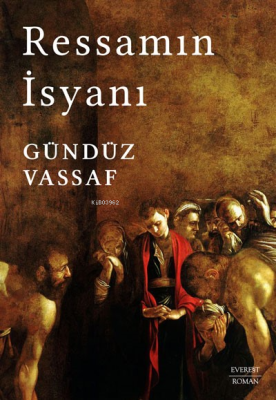 Ressamın İsyanı Gündüz Vassaf