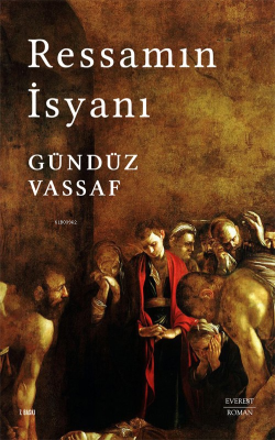 Ressamın İsyanı Gündüz Vassaf