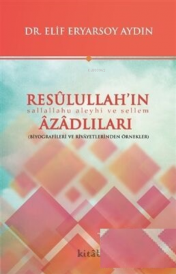 Resulullahın Azadlıları Elif Eryarsoy Aydın