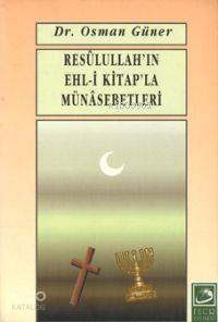 Resulullah'ın Ehl-i Kitapla Münasebetleri Osman Güner