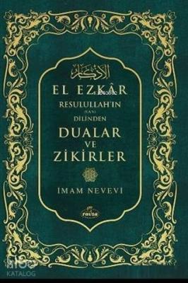 Resulullah'ın (Sav) Dilinden Dualar ve Zikirler El Ezkar (2. Hamur) İm