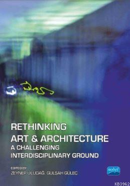 Rethinking Art And Architecture; A Challenging Interdisciplinary Groun