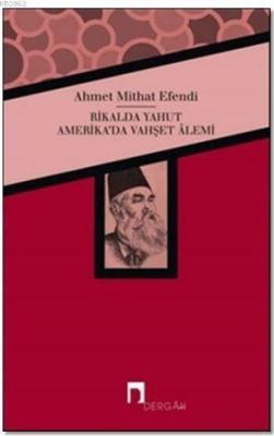 Rikalda Yahut Amerika'da Vahşet Alemi Ahmet Mithat Efendi