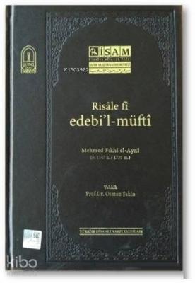 Risale Fi Edebil-Müfti (Mehmed Fıkhi el-Ayni) Osman Şahin