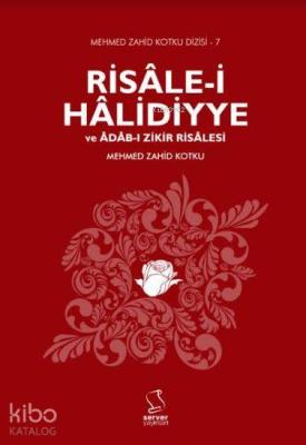 Risâle-i Hâlidiyye ve Âdâb-ı Zikir Risalesi Mehmed Zahid Kotku