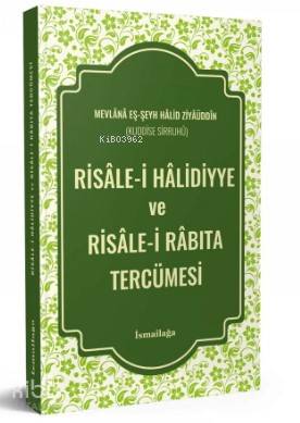 Risale-i Halidiyye ve Risale-i Rabıta Tercümesi Mevlana Eş - Şeyh Hali