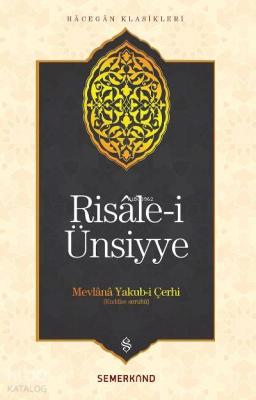 Risale-i Ünsiyye Mevlânâ Yakub-i Çerhi