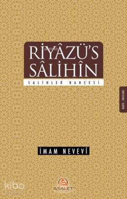 Riyâzü's Sâlihîn / Salihler Bahçesi İmam Nevevi