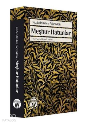 Rızaeddin Bin Fahreddin Meşhur Hatunlar Mustafa Yılmaz