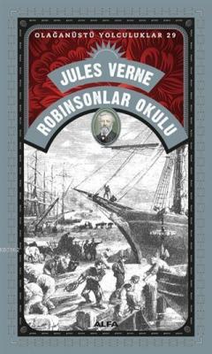 Robinsonlar Okulu - Olağanüstü Yolculuklar 29 Jules Verne