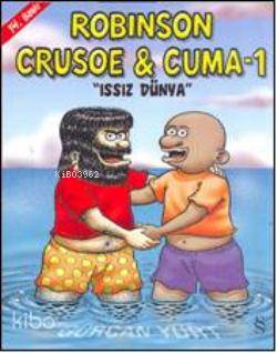 Robison Crusoe & Cuma 1 Gürcan Yurt