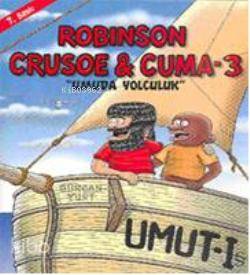 Robison Crusoe &amp Gürcan Yurt