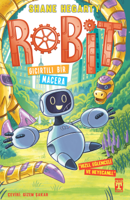 Robit 3 - Gıcırtılı Bir Macera Shane Hegarty