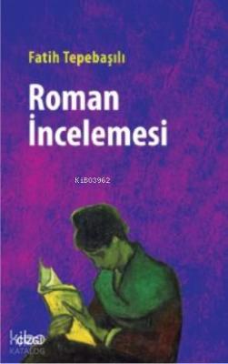 Roman İncelemesi Fatih Tepebaşılı