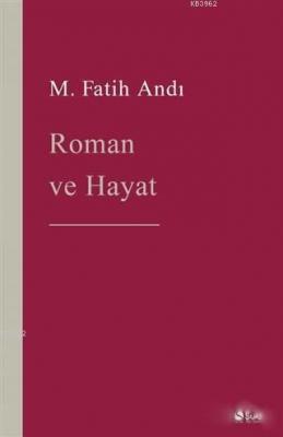 Roman ve Hayat M. Fatih Andı