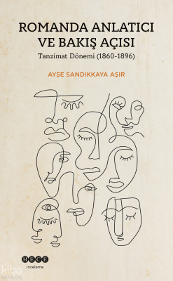 Romanda Anlatıcı Ve Bakış Açısı;Tanzimat Dönemi (1860-1896) Ayşe Sandı