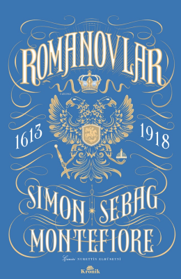 Romanovlar;1613 - 1918 Simon Sebag Montefiore