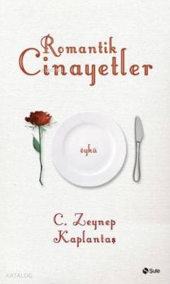 Romantik Cinayetler C. Zeynep Kaplantaş