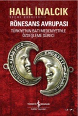 Rönesans Avrupası Halil İnalcık