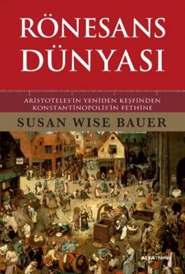 Rönesans Dünyası (Ciltli) Susan Wise Bauer