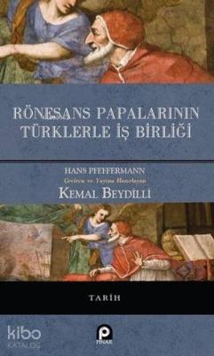 Rönesans Papalarının Türklerle İş Birliği Hans Pfeffermann