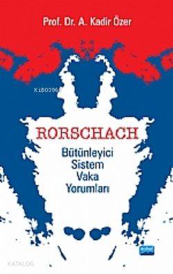 Rorschach Bütünleyici Sistem Vaka Yorumları A. Kadir Özer