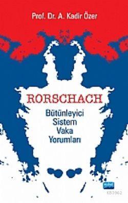 Rorschach Bütünleyici Sistem Vaka Yorumları A. Kadir Özer