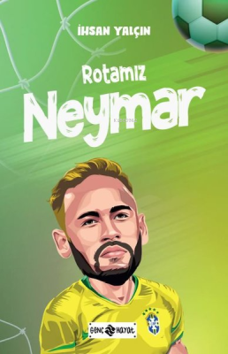 Rotamız Neymar İhsan Yalçın