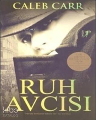 Ruh Avcısı Caleb Carr