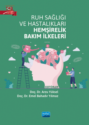 Ruh Sağlığı ve Hastalıkları Hemşirelik Bakım İlkeleri Arzu Yüksel