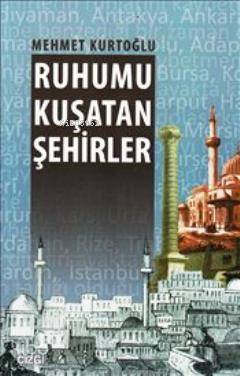 Ruhumu Kuşatan Şehirler Mehmet Kurtoğlu